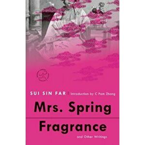 Mrs. Spring Fragrance. and Other Writings, Paperback - Sui Sin Far imagine