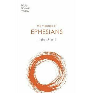 Message of Ephesians. God's New Society, Paperback - John Stott imagine