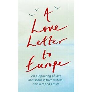 Love Letter to Europe, Paperback - Melvyn Bragg imagine