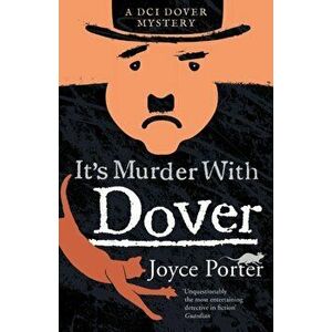 It's Murder With Dover (A DCI Dover Mystery 7), Paperback - Joyce Porter imagine