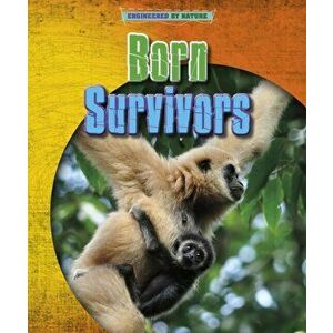 Born Survivors, Paperback - Richard Spilsbury imagine