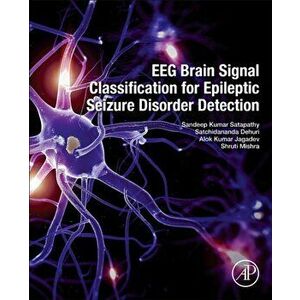 EEG Brain Signal Classification for Epileptic Seizure Disorder Detection, Paperback - Shruti imagine