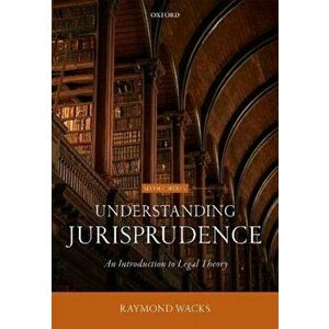 Understanding Jurisprudence. An Introduction to Legal Theory, Paperback - Raymond Wacks imagine