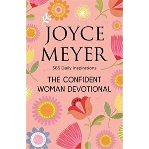 Confident Woman Devotional. 365 Daily Inspirations, Paperback - Joyce Meyer imagine