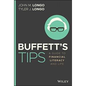 Buffett's Tips. A Guide to Financial Literacy and Life, Hardback - Tyler J. Longo imagine