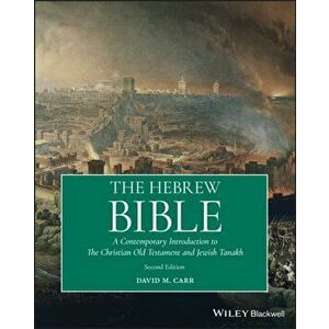 Hebrew Bible. A Contemporary Introduction to the Christian Old Testament and the Jewish Tanakh, Paperback - David M. Carr imagine