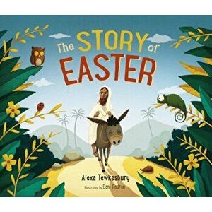 Story of Easter, Paperback - Alexa Tewkesbury imagine