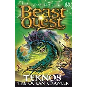 Beast Quest: Teknos the Ocean Crawler. Series 26 Book 1, Paperback - Adam Blade imagine