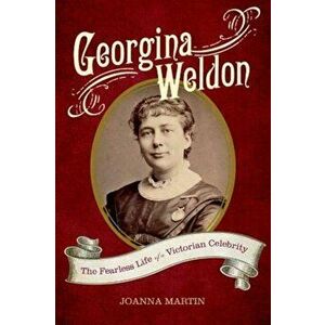 Georgina Weldon - The Fearless Life of a Victorian Celebrity, Hardback - Michael Middeke imagine