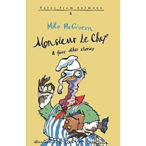 Monsieur Le Chef, Paperback - Milo Mcgivern imagine