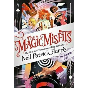 Magic Misfits: The Fourth Suit, Paperback - Neil Patrick Harris imagine
