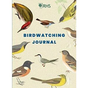 RHS Birdwatching Journal, Paperback - Royal Horticultural Society imagine