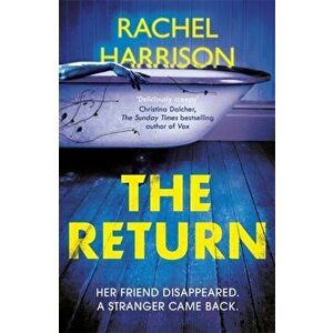Return. The creepy debut novel for fans of Stephen King, CJ Tudor and Alma Katsu, Paperback - Rachel Harrison imagine