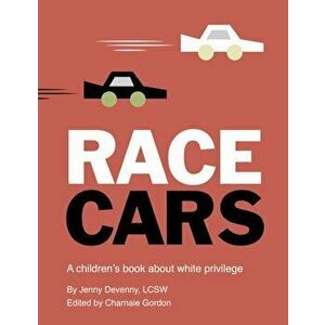 Race Cars. A children's book about white privilege, Hardback - Jenny Devenny imagine