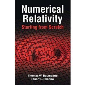 Numerical Relativity: Starting from Scratch, Paperback - Stuart L. Shapiro imagine