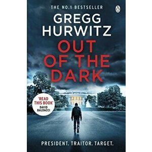 Out of the Dark. The gripping Sunday Times bestselling thriller, Paperback - Gregg Hurwitz imagine