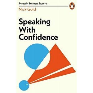 Speaking with Confidence, Paperback - Nick Gold imagine