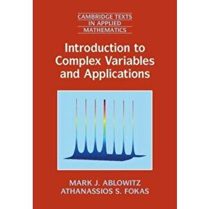 Introduction to Complex Variables and Applications, Paperback - Athanassios S. Fokas imagine