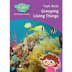 Science Bug: Grouping living things Topic Book, Paperback - Eleanor Atkinson imagine