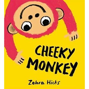 Cheeky Monkey, Paperback - Zehra Hicks imagine