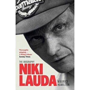 Niki Lauda. The Biography, Paperback - Maurice Hamilton imagine
