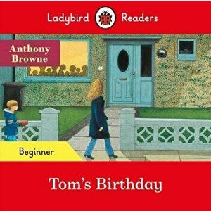 Ladybird Readers Beginner Level - Tom's Birthday (ELT Graded Reader), Paperback - Ladybird imagine