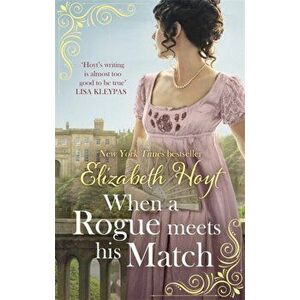 When A Rogue Meets His Match, Paperback - Elizabeth Hoyt imagine
