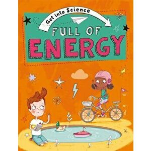 Get Into Science: Full of Energy, Hardback - Jane Lacey imagine