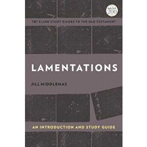 Lamentations. An Introduction and Study Guide, Paperback - Professor Jill Middlemas imagine