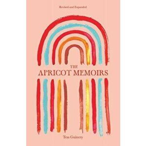 Apricot Memoirs, Paperback - Tess Guinery imagine