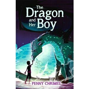 Dragon and Her Boy, Paperback - Penny Chrimes imagine