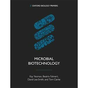 Microbial Biotechnology, Paperback - Tom Clarke imagine