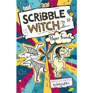 Scribble Witch: Paper Friends. Book 3, Paperback - Inky Willis imagine