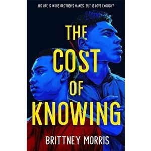 Cost of Knowing, Paperback - Brittney Morris imagine