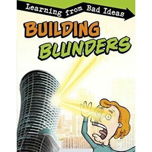 Building Blunders. Learning from Bad Ideas, Paperback - Amie Jane Leavitt imagine