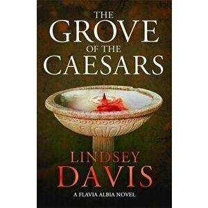 Grove of the Caesars, Paperback - Lindsey Davis imagine