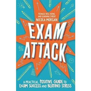 Exam Attack, Paperback - Nicola Morgan imagine
