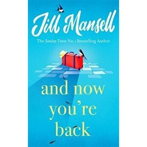 And Now You're Back. The most heart-warming and romantic read of 2021!, Hardback - Jill Mansell imagine