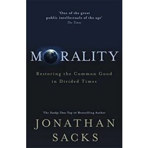 Morality. Why we need it and how to find it, Paperback - Jonathan Sacks imagine