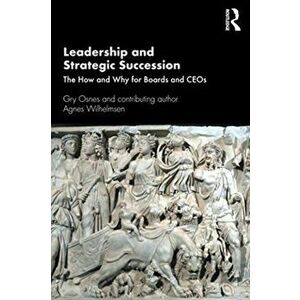 Leadership and Strategic Succession. The How and Why for Boards and CEOs, Paperback - Agnes Wilhelmsen imagine