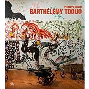 Barthelemy Toguo (bilingual edition), Hardback - Philippe Dagen imagine