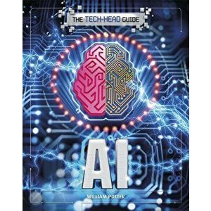 Tech-Head Guide: AI, Paperback - William Potter imagine