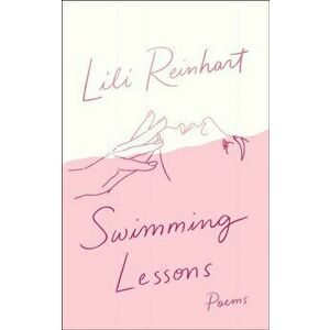 Swimming Lessons: Poems, Paperback - Lili Reinhart imagine