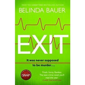 Exit. The Sunday Times Thriller of the Month, Hardback - Belinda Bauer imagine