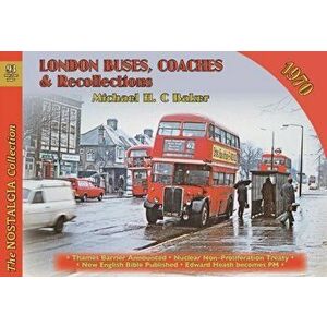 London Buses, Coaches & Recollections, 1970, Paperback - Michael H. C Baker imagine
