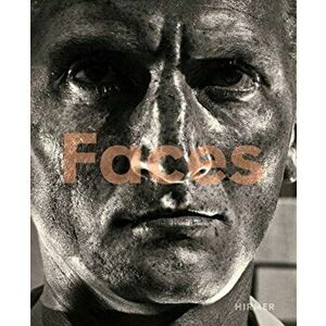 Faces. The Power of the Human Visage, Hardback - Walter Moser imagine