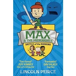 Max and the Midknights: Battle of the Bodkins, Paperback - Lincoln Peirce imagine