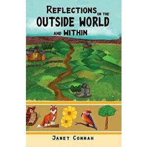 Reflections on the outside world and within. A Collection of Poems, Paperback - Janet Connah imagine