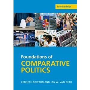 Foundations of Comparative Politics. Democracies of the Modern World, Paperback - Jan W. Van Deth imagine