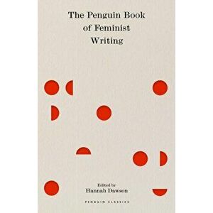Penguin Book of Feminist Writing, Hardback - Hannah Dawson imagine